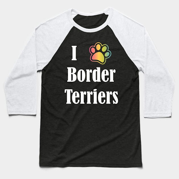 I Heart Border Terriers | I Love Border Terriers Baseball T-Shirt by jverdi28